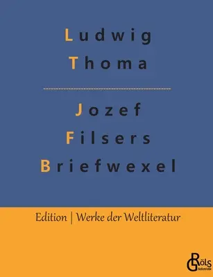Jozef Filser: Briefwexel - Jozef Filsers Briefwexel