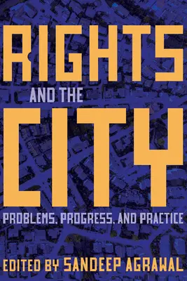 Práva a mesto: Právo a spravodlivosť: problémy, pokrok a prax - Rights and the City: Problems, Progress, and Practice