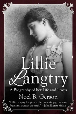 Lillie Langtry: Životopis jej života a lások - Lillie Langtry: A Biography of her Life and Loves