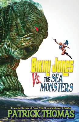 Bikini Jones vs. morské príšery - Bikini Jones Vs. The Sea Monsters