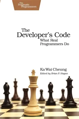 Kód vývojára: Čo robia skutoční programátori - The Developer's Code: What Real Programmers Do