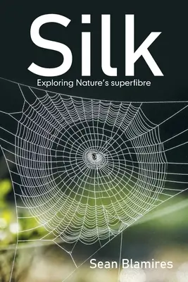 Hodváb: Spoznávanie prírodného supervlákna - Silk: Exploring Nature's Superfibre