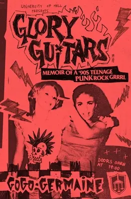Slávne gitary: Spomienky tínedžerky €(tm)90. rokov Punk rock grrrl - Glory Guitars: Memoir of a €(tm)90s Teenage Punk Rock Grrrl