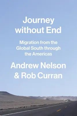 Cesta bez konca: Migrácia z globálneho Juhu cez Ameriku - Journey Without End: Migration from the Global South Through the Americas
