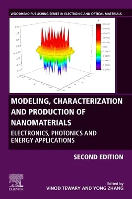 Modelovanie, charakterizácia a výroba nanomateriálov: Elektronika, fotonika a energetické aplikácie - Modeling, Characterization, and Production of Nanomaterials: Electronics, Photonics, and Energy Applications