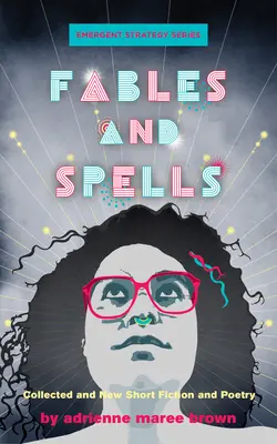 Bájky a kúzla: Zbierka a nové poviedky a poézia - Fables and Spells: Collected and New Short Fiction and Poetry