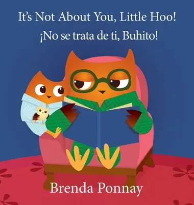 Nie je to o tebe, malý Hoo! / No se trata de ti, Buhito! - It's Not About You, Little Hoo! / No se trata de ti, Buhito!