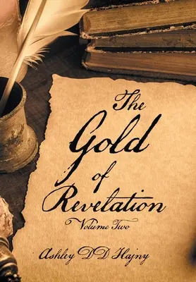 Zlato zjavenia: Zlaté zlato: druhý diel - The Gold of Revelation: Volume Two