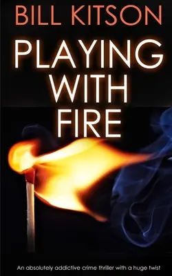 HRA S OHŇOM absolútne návykový kriminálny thriller s obrovským zvratom - PLAYING WITH FIRE an absolutely addictive crime thriller with a huge twist