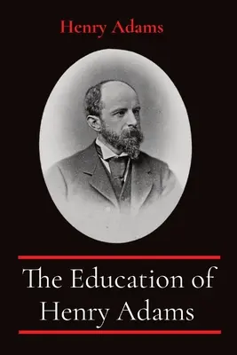 Vzdelanie Henryho Adamsa - The Education of Henry Adams