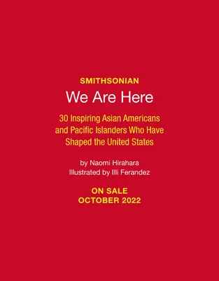 Sme tu: 30 inšpiratívnych Američanov ázijského a tichomorského pôvodu, ktorí formovali Spojené štáty - We Are Here: 30 Inspiring Asian Americans and Pacific Islanders Who Have Shaped the United States