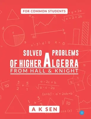 Riešené úlohy z vyššej algebry - od Halla a Knighta - Solved problems of higher algebra - from hall and knight