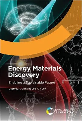 Objavovanie energetických materiálov: Umožnenie udržateľnej budúcnosti - Energy Materials Discovery: Enabling a Sustainable Future