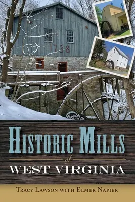 Historické mlyny Západnej Virgínie - Historic Mills of West Virginia