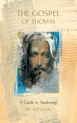 Tomášovo evanjelium: Sprievodca k prebudeniu - The Gospel of Thomas: A Guide to Awakening