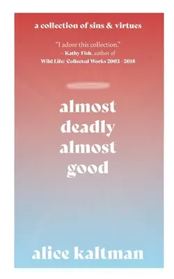 Takmer smrteľné, takmer dobré - Almost Deadly, Almost Good