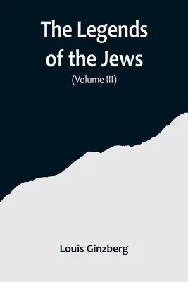 Legendy o Židoch (III. diel) - The Legends of the Jews( Volume III)