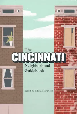 Sprievodca po susedstve Cincinnati - The Cincinnati Neighborhood Guidebook