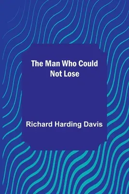 Muž, ktorý nemohol prehrať - The Man Who Could Not Lose