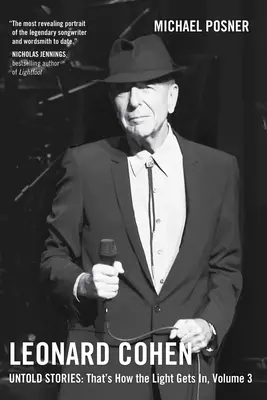 Leonard Cohen, Untold Stories: Takto sa k nám dostáva svetlo, 3. zväzok - Leonard Cohen, Untold Stories: That's How the Light Gets In, Volume 3
