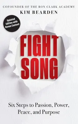 Bojová pieseň: Šesť krokov k vášni, sile, pokoju a cieľu - Fight Song: Six Steps to Passion, Power, Peace, and Purpose