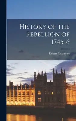 Dejiny povstania z rokov 1745-6 - History of the Rebellion of 1745-6