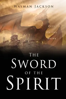 Meč ducha: Mesto na pokraji - The Sword of the Spirit: City on the Brink