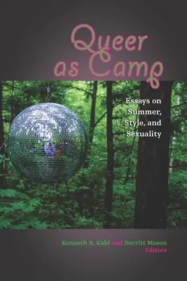 Queer as Camp: Eseje o lete, štýle a sexualite - Queer as Camp: Essays on Summer, Style, and Sexuality