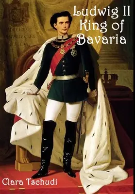 Ľudovít II. bavorský kráľ - Ludwig II King of Bavaria