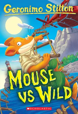 Myš proti divočine (Geronimo Stilton #82) - Mouse Vs Wild (Geronimo Stilton #82)