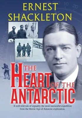 Srdce Antarktídy (s poznámkami): I. a II. zväzok - The Heart of the Antarctic (Annotated): Vol I and II