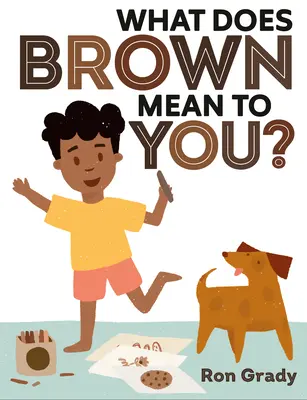 Čo pre vás znamená hnedá? - What Does Brown Mean to You?