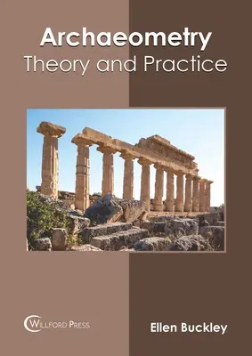 Archeometria: Teória a prax - Archaeometry: Theory and Practice