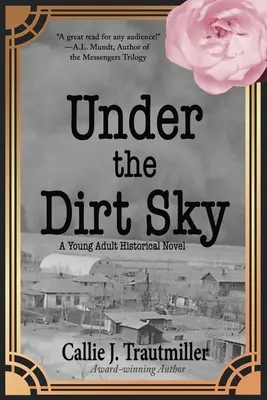 Pod špinavým nebom: Historický román pre mládež - Under the Dirt Sky: A Young Adult Historical Novel