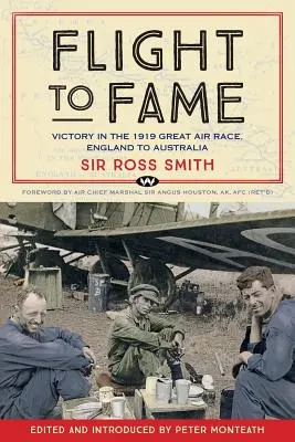 Útek k sláve: Víťazstvo vo Veľkých leteckých pretekoch 1919, z Anglicka do Austrálie - Flight to Fame: Victory in the 1919 Great Air Race, England to Australia