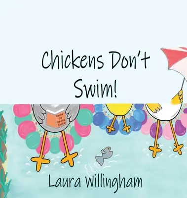 Sliepky neplavú! - Chickens Don't Swim!