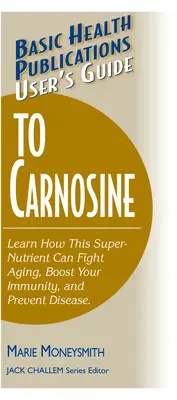 Používateľská príručka o karnozíne - User's Guide to Carnosine