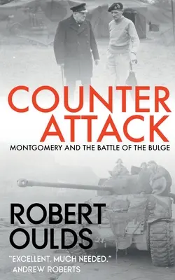 Protiútok: Montgomery a bitka o výbežok - Counterattack: Montgomery and the Battle of the Bulge
