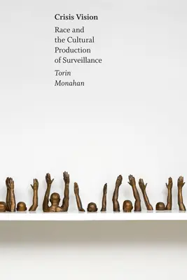 Krízová vízia: Rasa a kultúrna produkcia dohľadu - Crisis Vision: Race and the Cultural Production of Surveillance