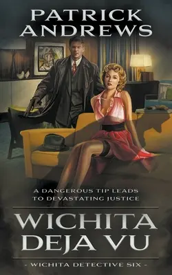 Wichita Deja Vu: Séria o súkromnom očku - Wichita Deja Vu: A Private Eye Series