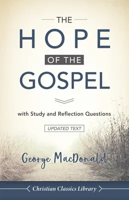 Nádej evanjelia: s otázkami na štúdium a zamyslenie - The Hope of the Gospel: with Study and Reflection Questions