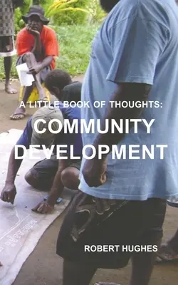 Malá kniha myšlienok: Rozvoj komunity - The Little Book of Thoughts: Community Development