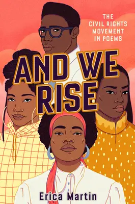 A povstaneme: Hnutie za občianske práva v básňach - And We Rise: The Civil Rights Movement in Poems