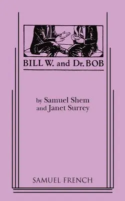 Bill W. a Dr. Bob - Bill W. and Dr. Bob