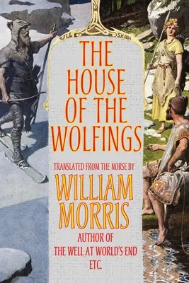 Dom Wolfingovcov - The House of the Wolfings