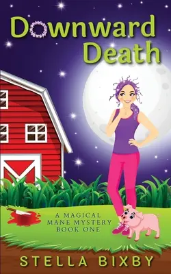 Smrť smerom nadol: A Magical Mane Mystery - Downward Death: A Magical Mane Mystery