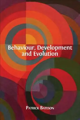 Správanie, vývoj a evolúcia - Behaviour, Development and Evolution