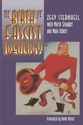 Zrod fašistickej ideológie: Od kultúrnej vzbury k politickej revolúcii - The Birth of Fascist Ideology: From Cultural Rebellion to Political Revolution