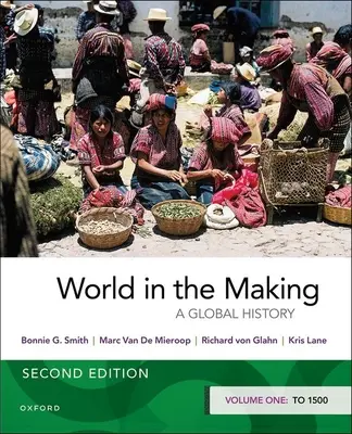 Svet v procese tvorby: Prvý zväzok do roku 1500 - World in the Making: Volume One to 1500