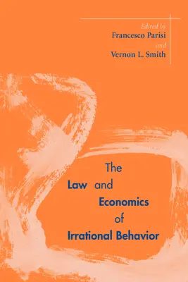 Právo a ekonomika iracionálneho správania - The Law and Economics of Irrational Behavior